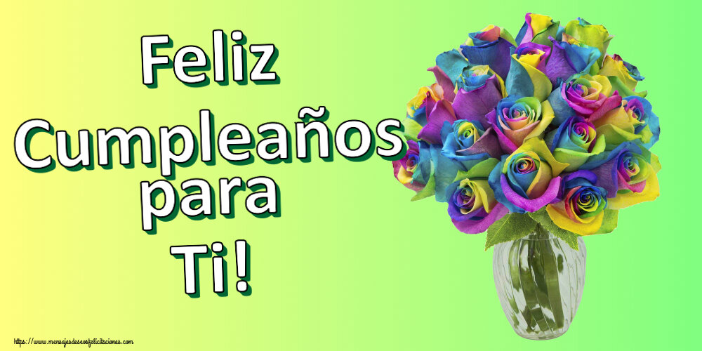 Felicitaciones de cumpleaños - Feliz Cumpleaños para Ti! ~ rosas arco iris en macetas - mensajesdeseosfelicitaciones.com