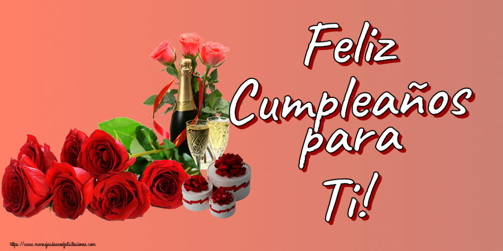 Felicitaciones de cumpleaños - Feliz Cumpleaños para Ti! ~ composición con champán y rosas - mensajesdeseosfelicitaciones.com