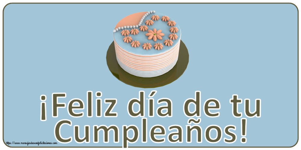 ¡Feliz día de tu Cumpleaños! ~ tarta con flores