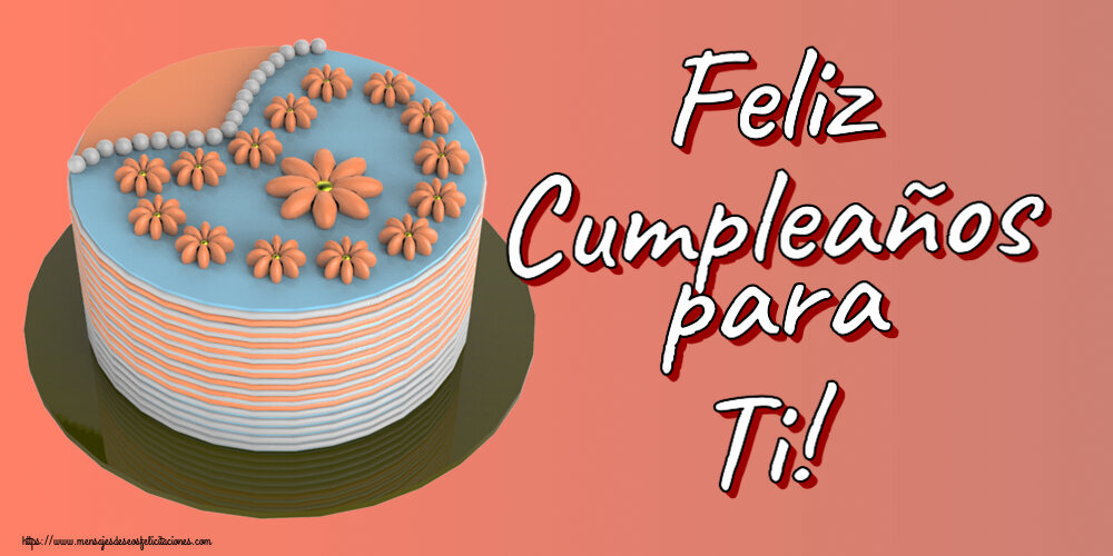 Feliz Cumpleaños para Ti! ~ tarta con flores