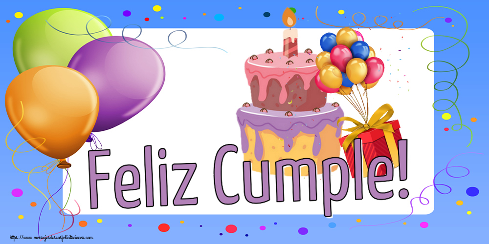 Cumpleaños Feliz Cumple! ~ tarta, globos y confeti
