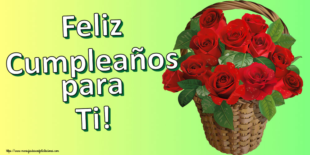 Cumpleaños Feliz Cumpleaños para Ti! ~ rosas rojas en la cesta