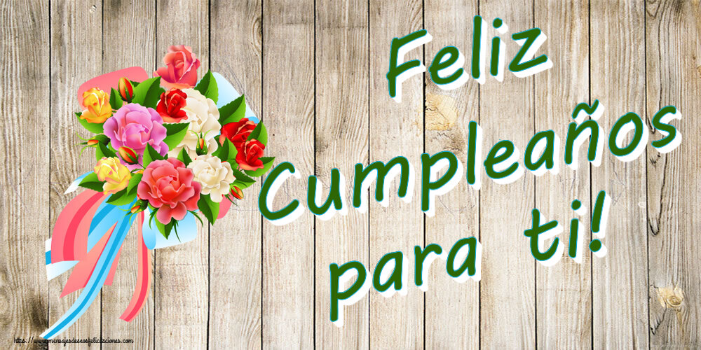 Feliz Cumpleaños para ti! ~ ramo de flores multicolor
