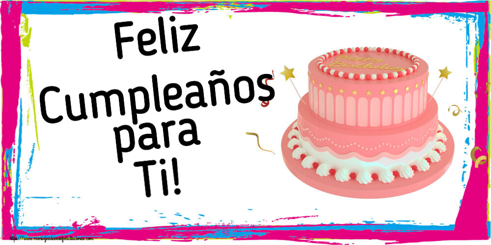 Feliz Cumpleaños para Ti! ~ Tarta rosa con Happy Birthday