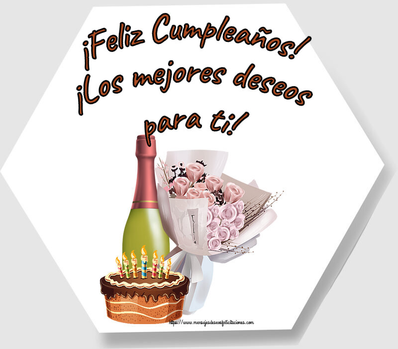 Felicitaciones de cumpleaños - ¡Feliz Cumpleaños! ¡Los mejores deseos para ti! ~ ramo de flores, champán y tarta - mensajesdeseosfelicitaciones.com