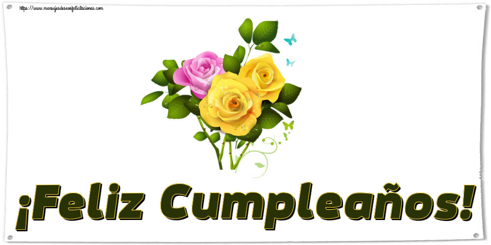 Felicitaciones de cumpleaños - ¡Feliz Cumpleaños! ~ tres rosas - mensajesdeseosfelicitaciones.com