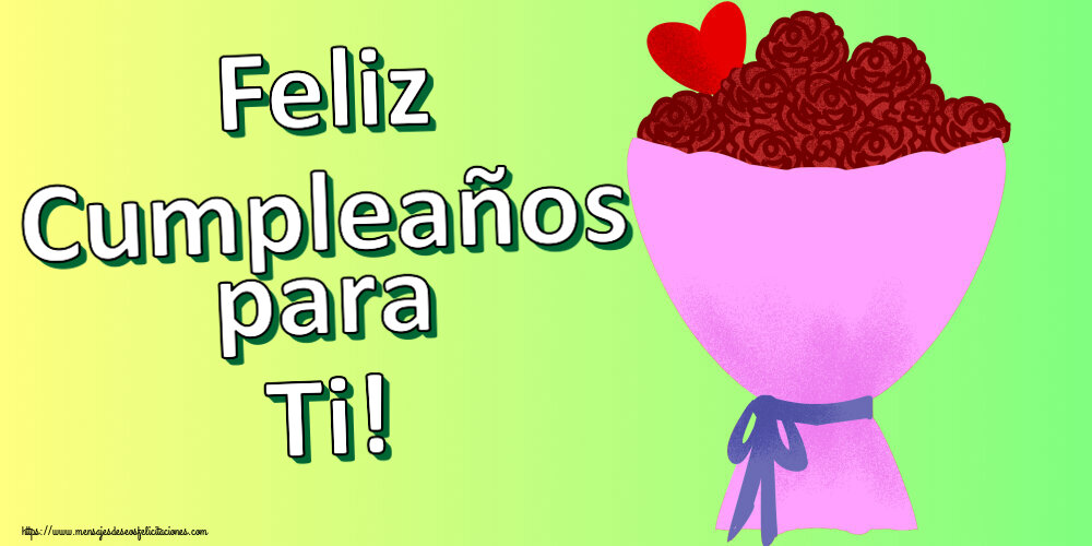 Felicitaciones de cumpleaños - Feliz Cumpleaños para Ti! ~ flores y corazón clipart - mensajesdeseosfelicitaciones.com