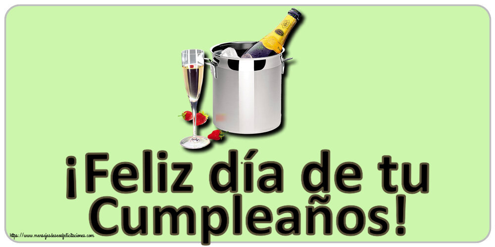 ¡Feliz día de tu Cumpleaños! ~ cubo de champán y fresas