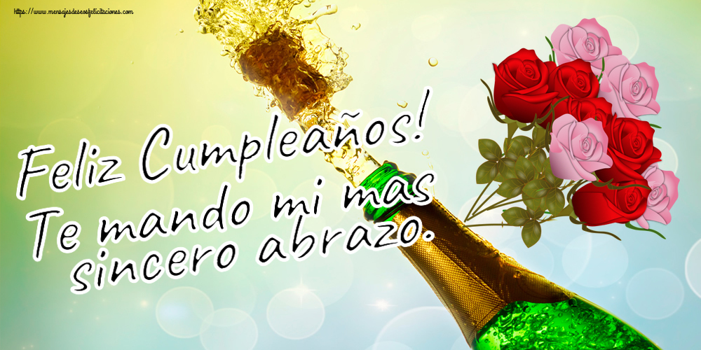 Felicitaciones de cumpleaños - Feliz Cumpleaños! Te mando mi mas sincero abrazo. ~ nueve rosas - mensajesdeseosfelicitaciones.com