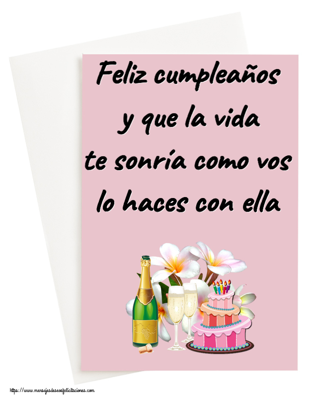 Feliz cumpleaños y que la vida te sonría como vos lo haces con ella ~ tarta, champán y flores - dibujo