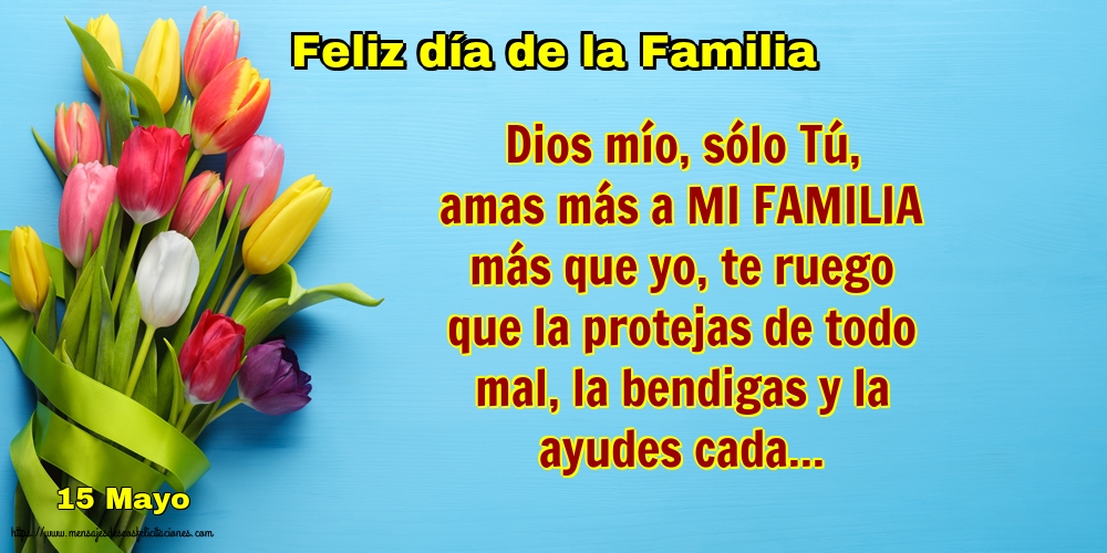 Día Internacional de la Familia 15 Mayo - Feliz día de la Familia - Dios mío, sólo Tú,