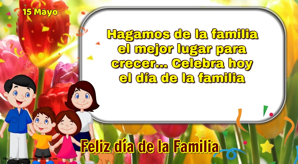 Día Internacional de la Familia 15 Mayo - Feliz día de la Familia - Hagamos de la familia