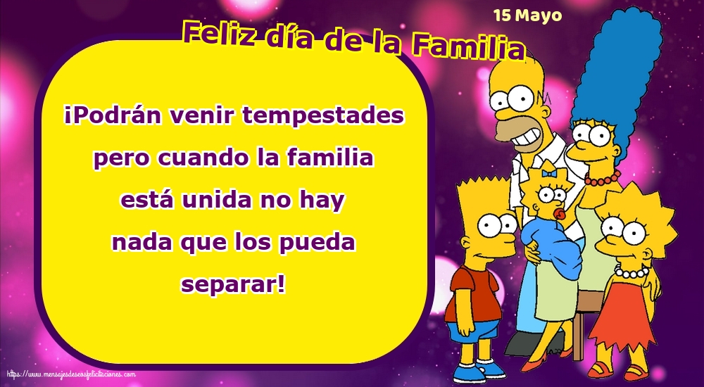 15 Mayo - Feliz día de la Familia - podrán venir tempestades pero cuando la famili