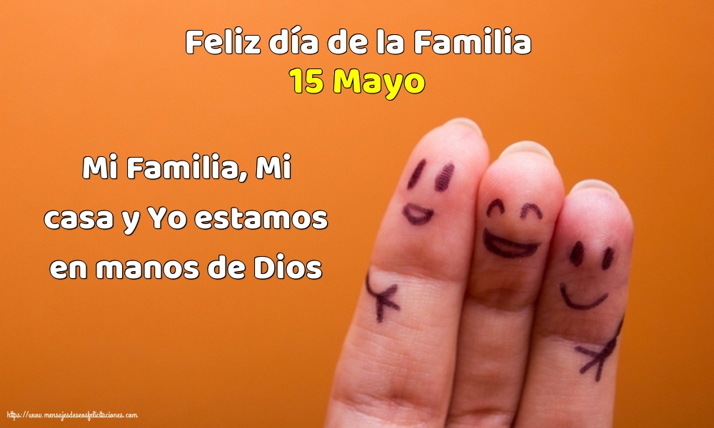 Felicitaciones Día Internacional de la Familia - 15 Mayo - Feliz día de la Familia - Mi Familia, Mi casa - mensajesdeseosfelicitaciones.com