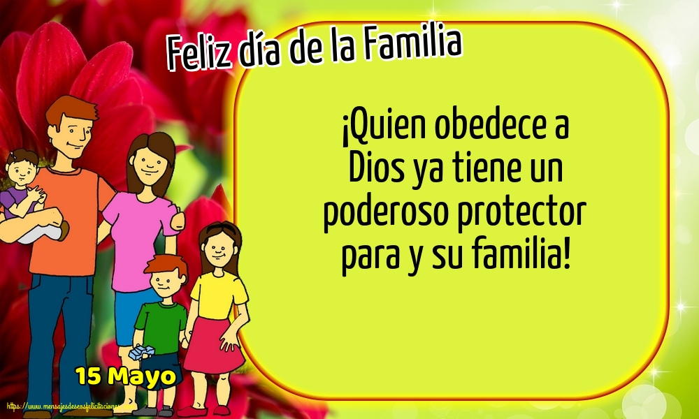 Día Internacional de la Familia 15 Mayo - Feliz día de la Familia - Quien obedece a Dios