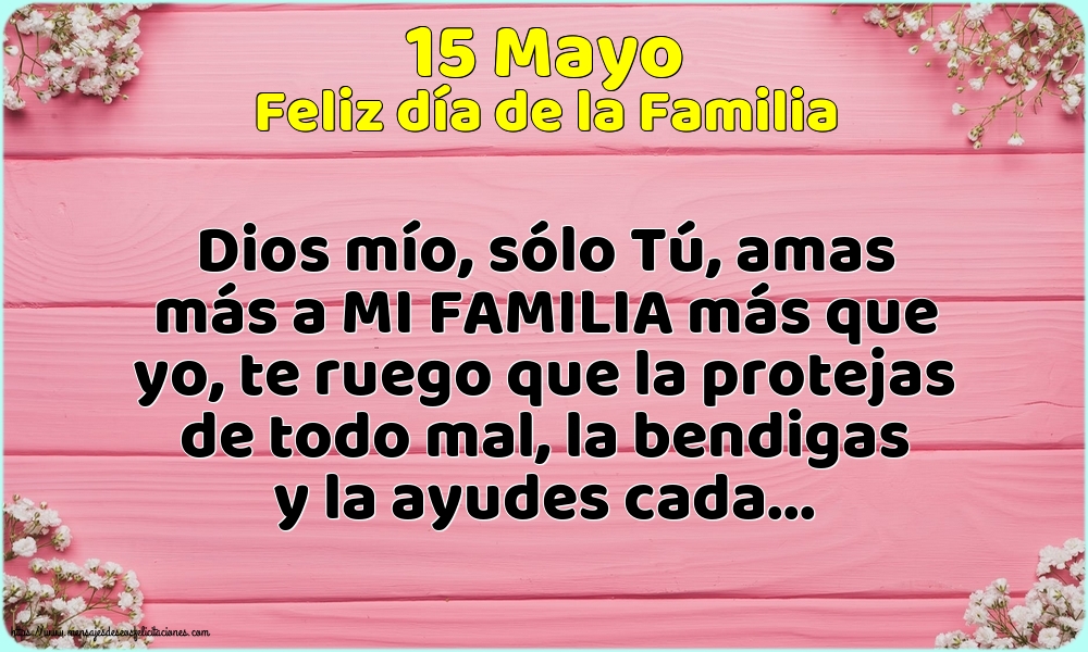 Felicitaciones Día Internacional de la Familia - 15 Mayo - Feliz día de la Familia - Dios mío, sólo Tú, - mensajesdeseosfelicitaciones.com