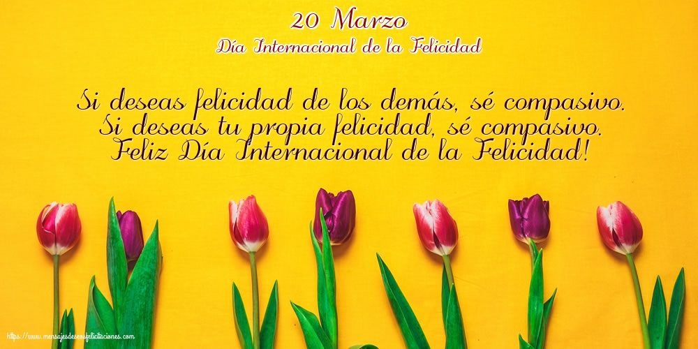 Felicitaciones del Día Internacional de la Felicidad - 20 Marzo - Día Internacional de la Felicidad - mensajesdeseosfelicitaciones.com