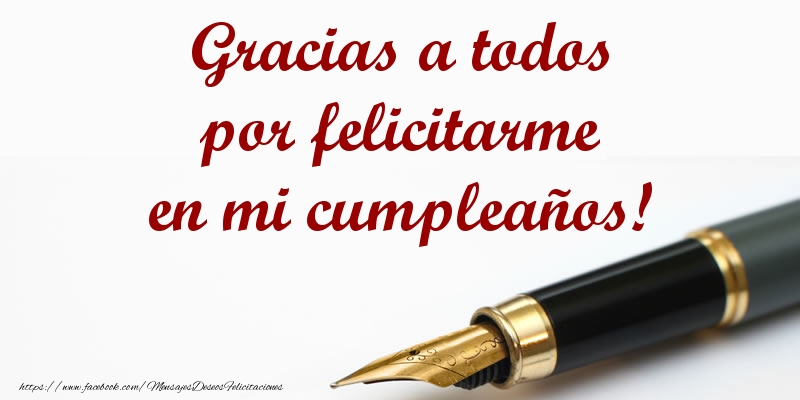 Gracias Gracias a todos por felicitarme en mi cumpleaños!