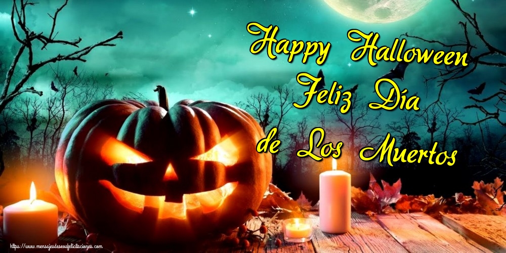 Happy Halloween Feliz Día de Los Muertos