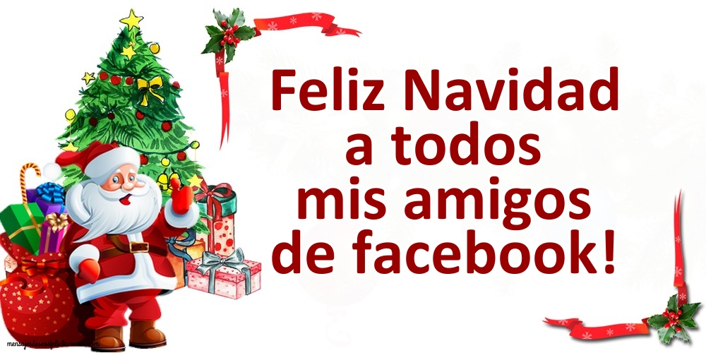 Feliz Navidad a todos mis amigos de facebook!