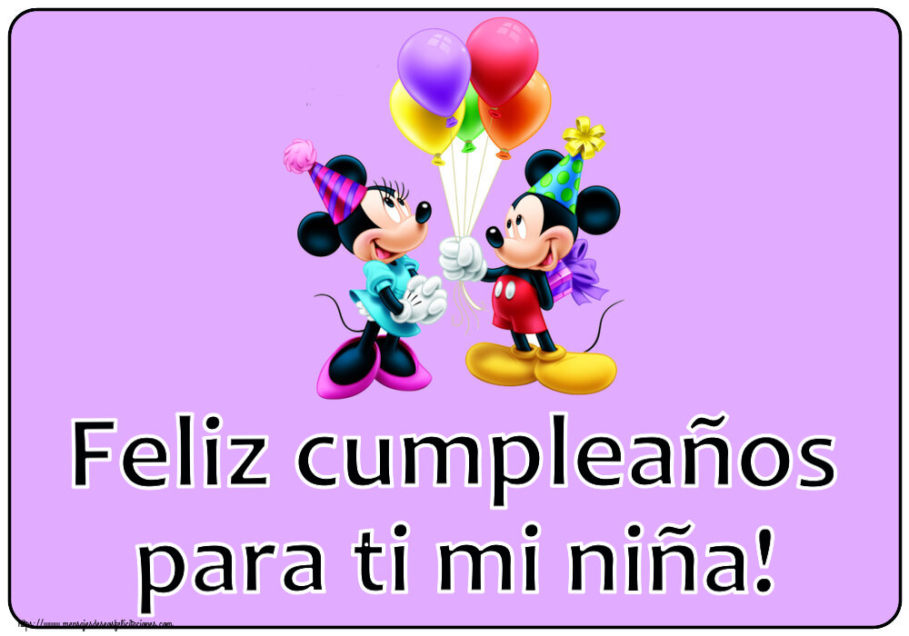 Felicitaciones para niños - Feliz cumpleaños para ti mi niña! ~ Mickey and Minnie mouse - mensajesdeseosfelicitaciones.com