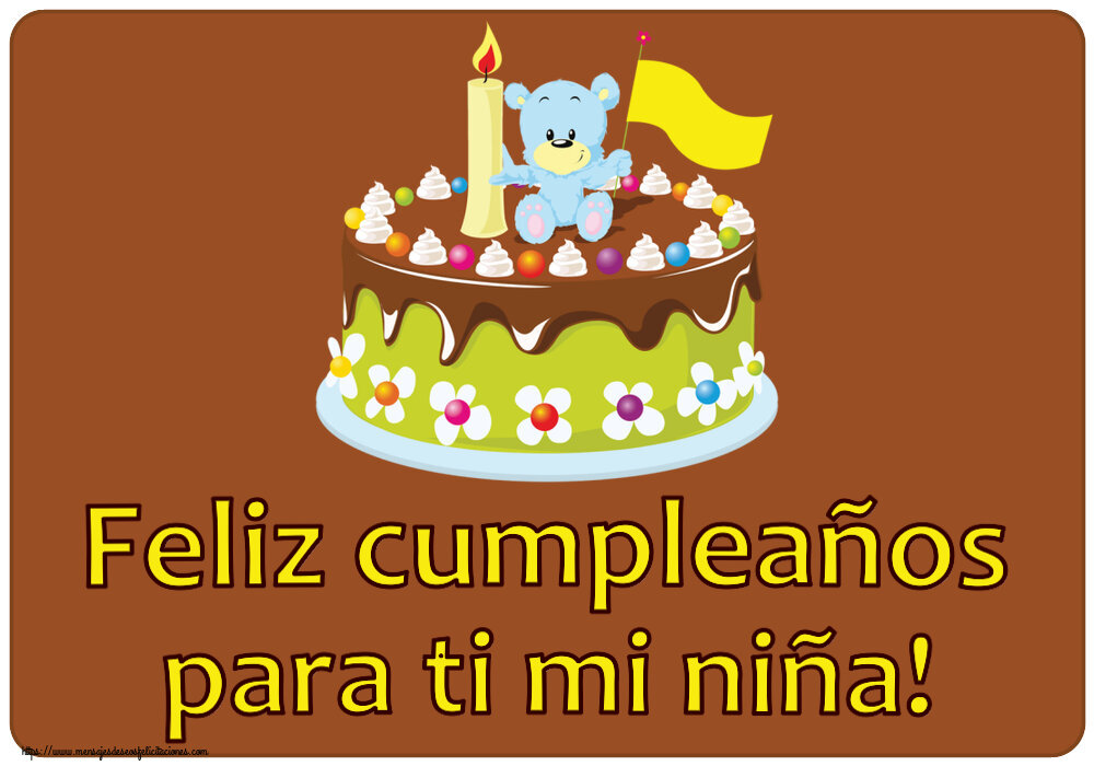 Felicitaciones para niños - Feliz cumpleaños para ti mi niña! ~ tarta osito - mensajesdeseosfelicitaciones.com
