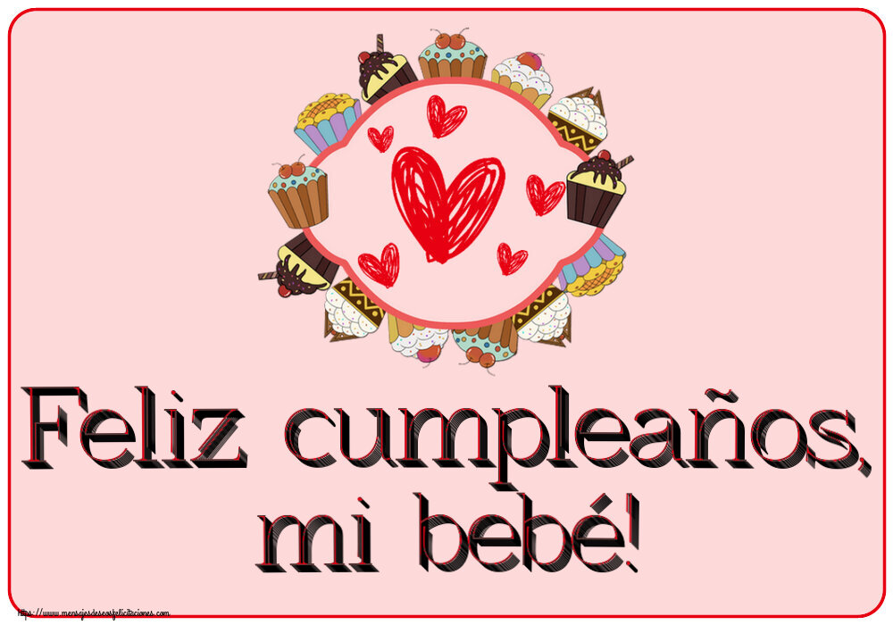 Felicitaciones para niños - Feliz cumpleaños, mi bebé! ~ corazones y galletas - mensajesdeseosfelicitaciones.com