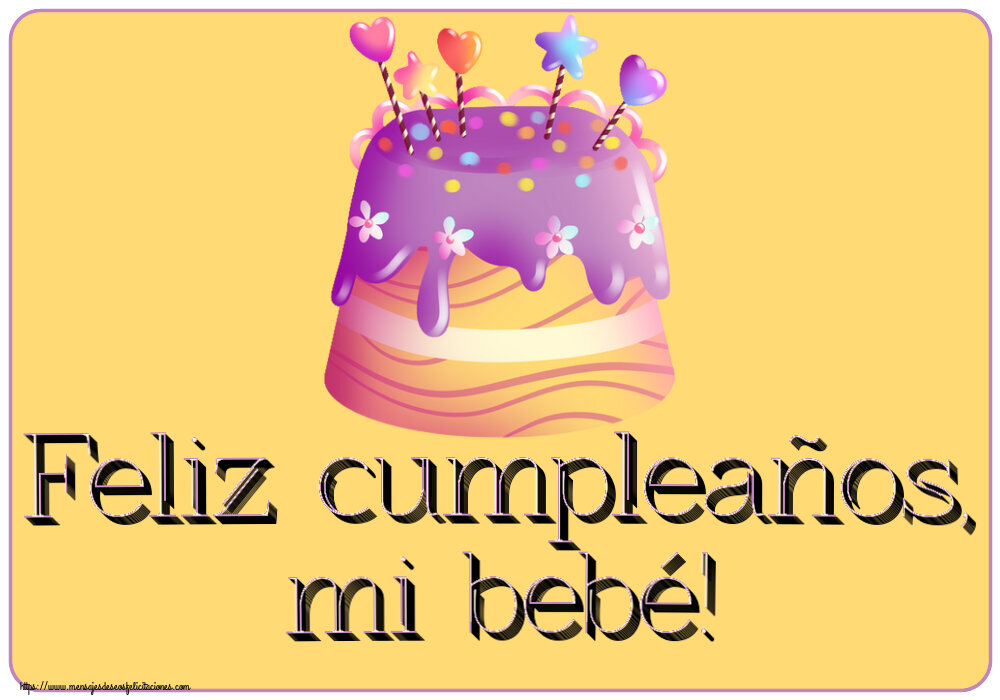 Felicitaciones para niños - Feliz cumpleaños, mi bebé! ~ tarta de caramelo - mensajesdeseosfelicitaciones.com