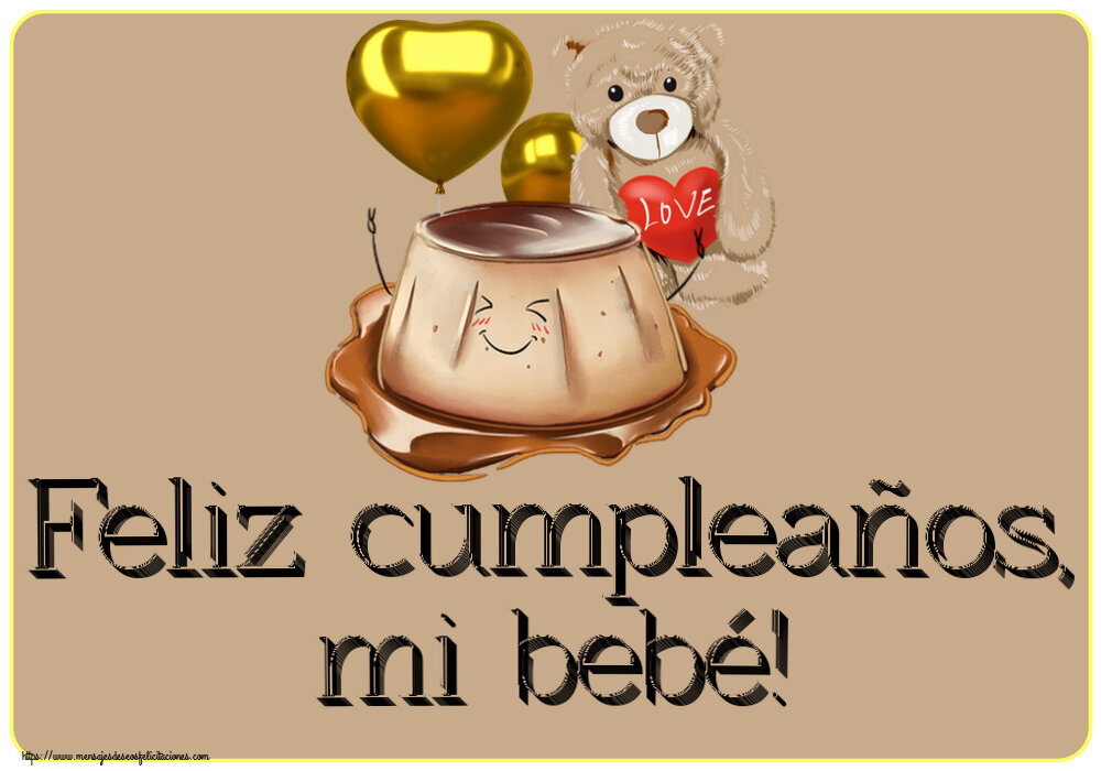 Felicitaciones para niños - Feliz cumpleaños, mi bebé! ~ tarta de amor - mensajesdeseosfelicitaciones.com