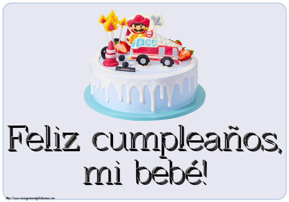 Felicitaciones para niños - Feliz cumpleaños, mi bebé! ~ tarta bombero - mensajesdeseosfelicitaciones.com