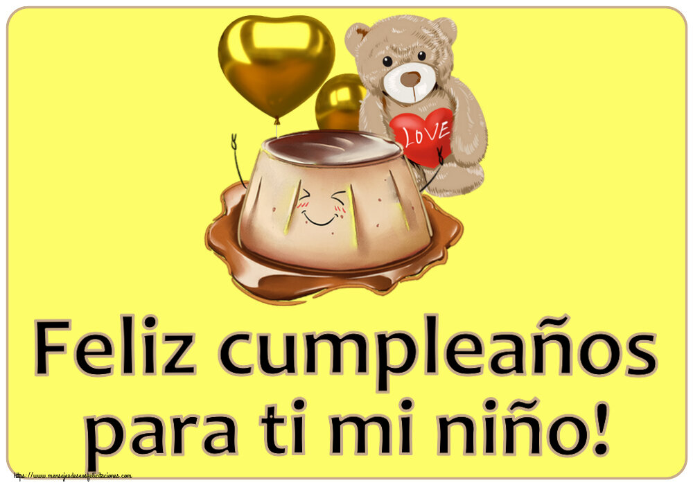 Felicitaciones para niños - Feliz cumpleaños para ti mi niño! ~ tarta de amor - mensajesdeseosfelicitaciones.com