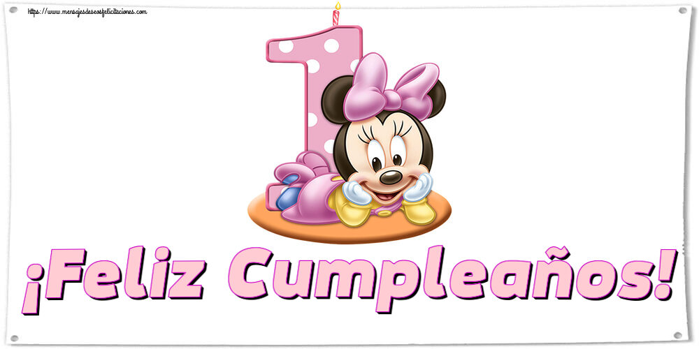 Felicitaciones para niños - ¡Feliz Cumpleaños! ~ Minnie Mouse 1 año - mensajesdeseosfelicitaciones.com