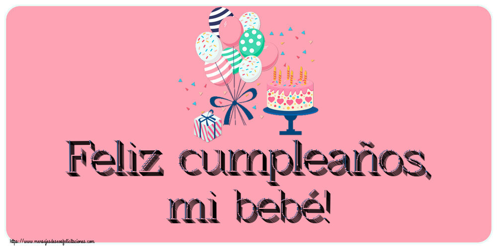 Felicitaciones para niños - Feliz cumpleaños, mi bebé! ~ tarta y globos - mensajesdeseosfelicitaciones.com