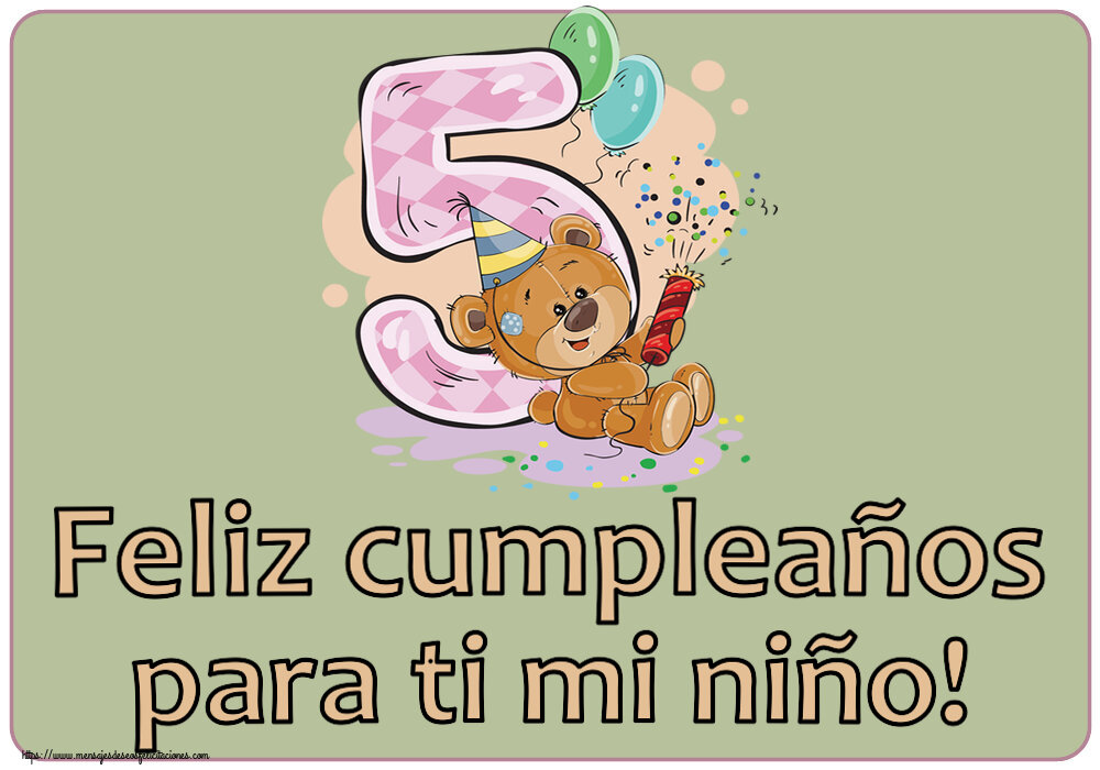 Felicitaciones para niños - Feliz cumpleaños para ti mi niño! ~ 5 años - mensajesdeseosfelicitaciones.com