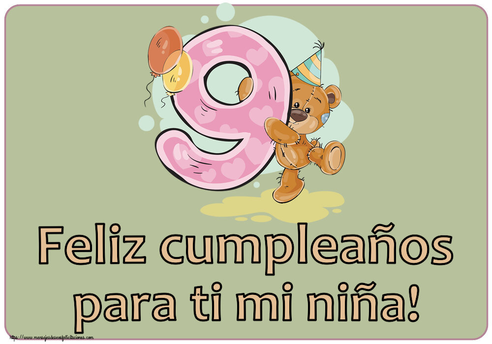 Felicitaciones para niños - Feliz cumpleaños para ti mi niña! ~ 9 años - mensajesdeseosfelicitaciones.com