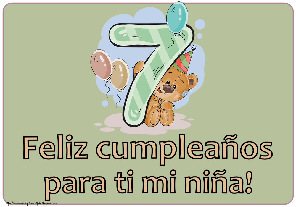 Felicitaciones para niños - Feliz cumpleaños para ti mi niña! ~ 7 años - mensajesdeseosfelicitaciones.com