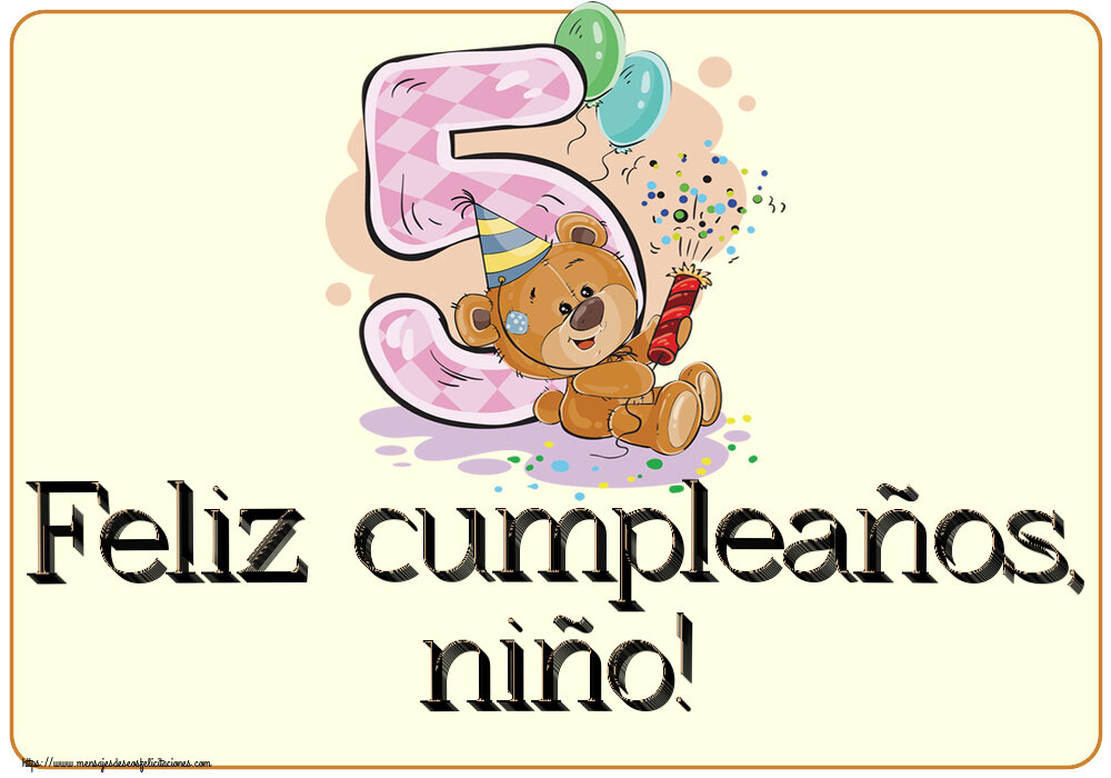 Felicitaciones para niños - Feliz cumpleaños, niño! ~ 5 años - mensajesdeseosfelicitaciones.com