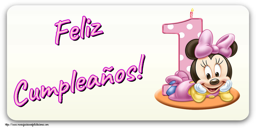 Felicitaciones para niños - Feliz Cumpleaños! ~ Minnie Mouse 1 año - mensajesdeseosfelicitaciones.com