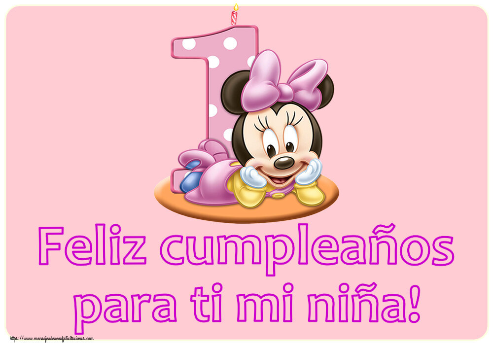 Felicitaciones para niños - Feliz cumpleaños para ti mi niña! ~ Minnie Mouse 1 año - mensajesdeseosfelicitaciones.com