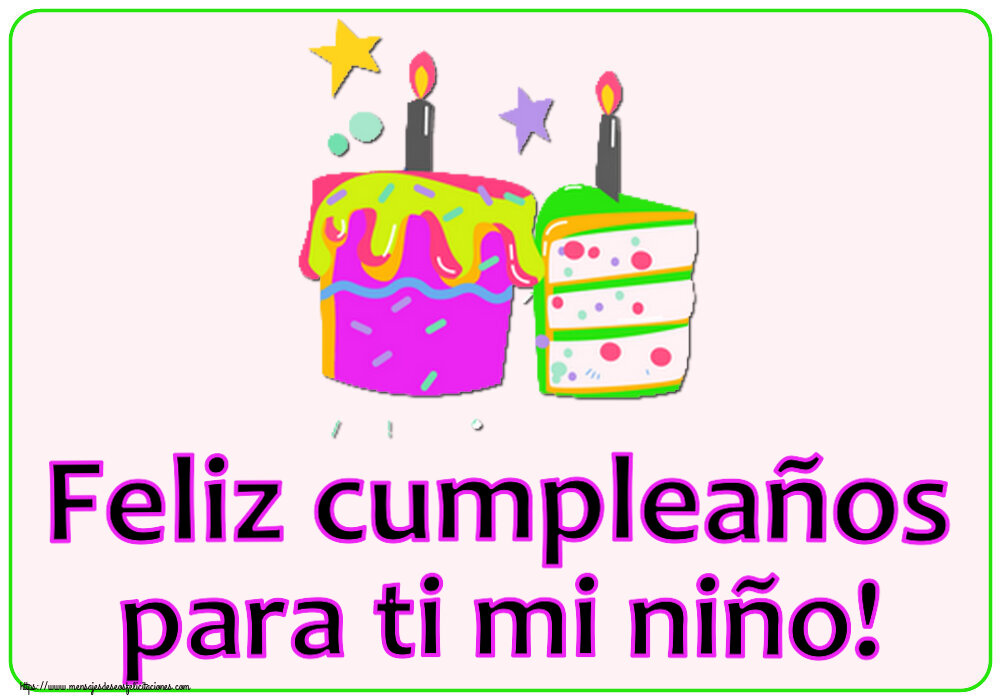 Felicitaciones para niños - Feliz cumpleaños para ti mi niño! ~ tartas con velas - mensajesdeseosfelicitaciones.com