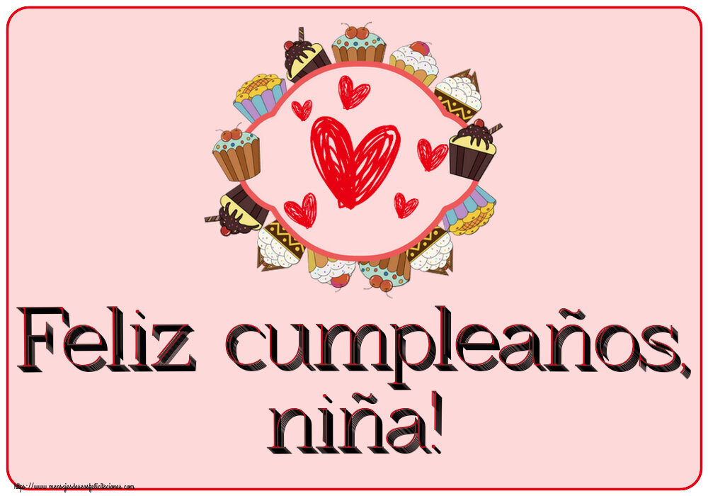 Felicitaciones para niños - Feliz cumpleaños, niña! ~ corazones y galletas - mensajesdeseosfelicitaciones.com