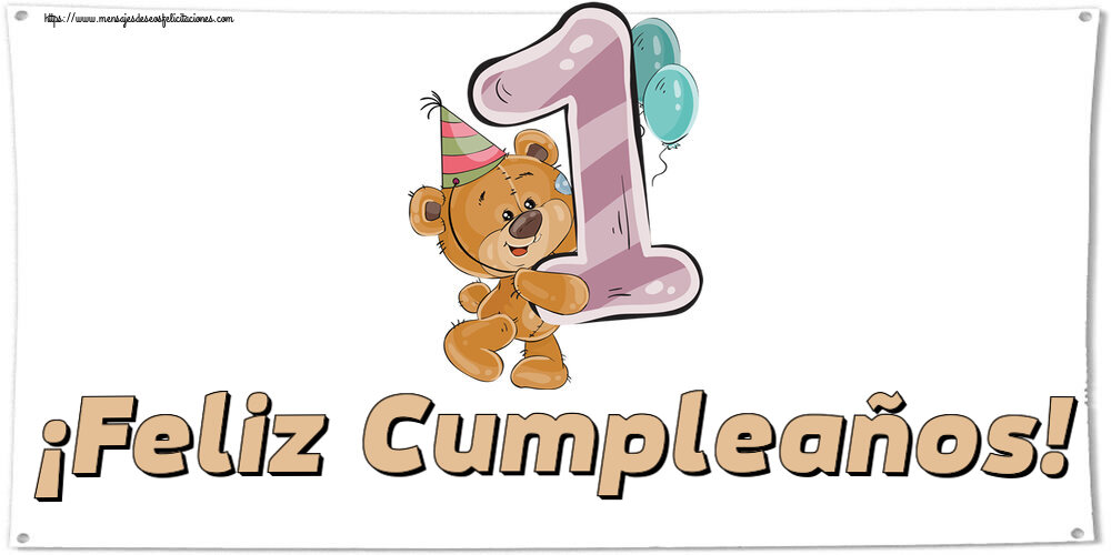 Felicitaciones para niños - ¡Feliz Cumpleaños! ~ 1 año - mensajesdeseosfelicitaciones.com