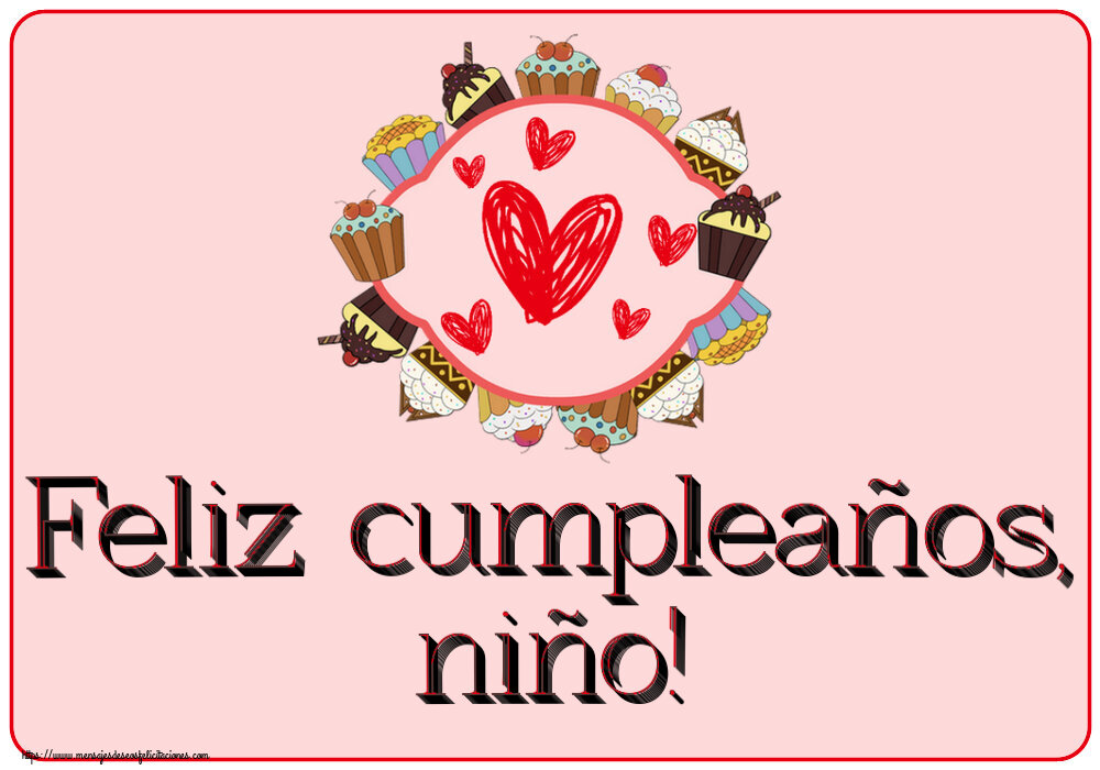 Felicitaciones para niños - Feliz cumpleaños, niño! ~ corazones y galletas - mensajesdeseosfelicitaciones.com
