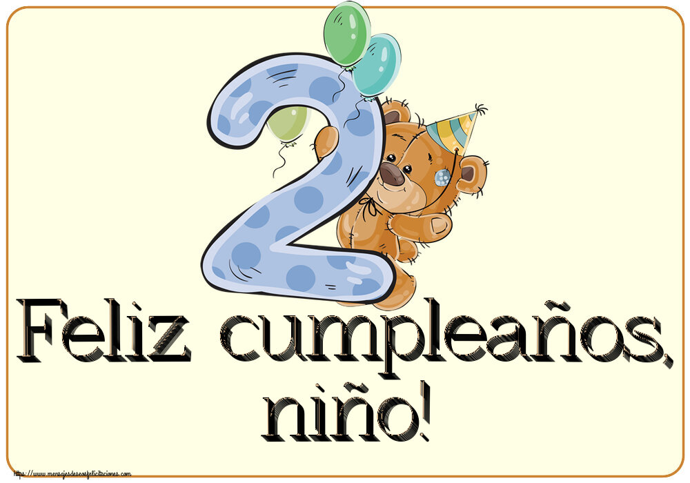 Felicitaciones para niños - Feliz cumpleaños, niño! ~ 2 años - mensajesdeseosfelicitaciones.com