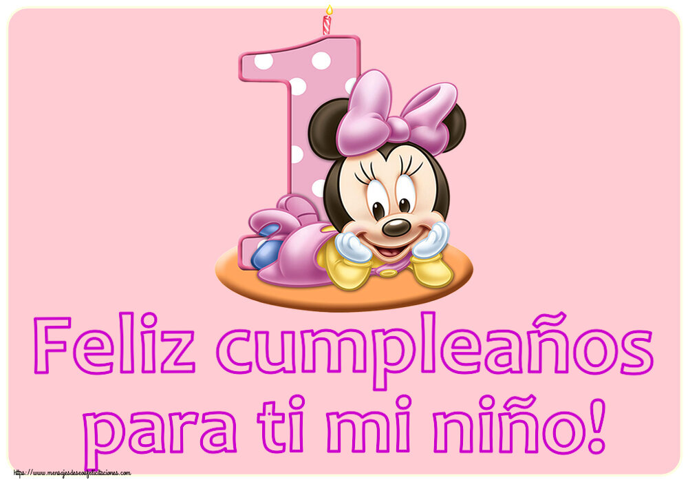 Felicitaciones para niños - Feliz cumpleaños para ti mi niño! ~ Minnie Mouse 1 año - mensajesdeseosfelicitaciones.com