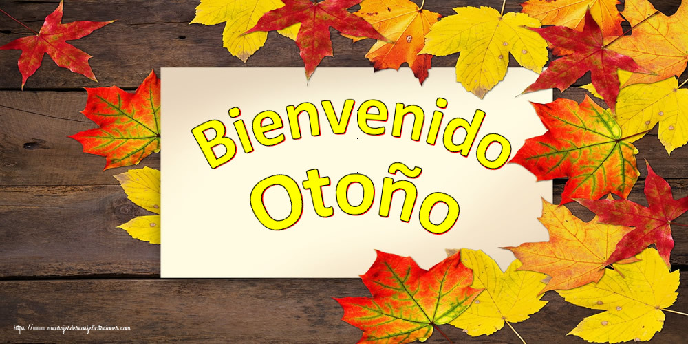 Felicitaciones Equinoccio de otoño - Bienvenido Otoño - mensajesdeseosfelicitaciones.com
