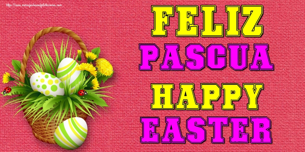 Felicitaciones de pascua - Feliz Pascua, Happy Easter! - mensajesdeseosfelicitaciones.com