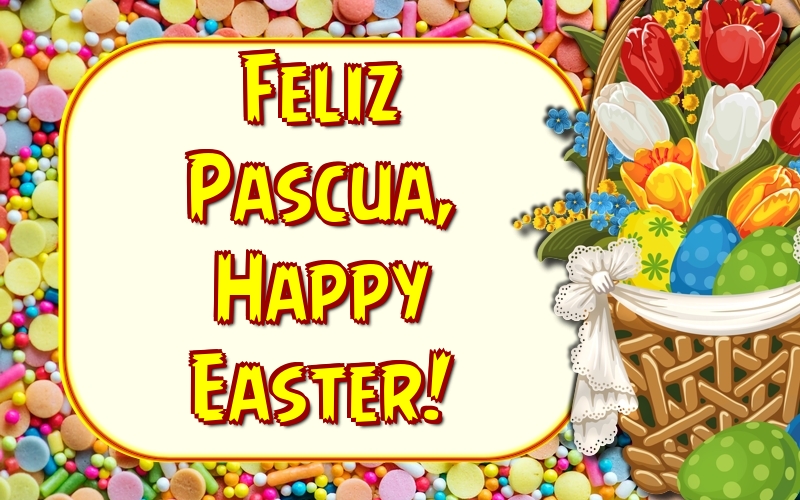 Feliz Pascua, Happy Easter!