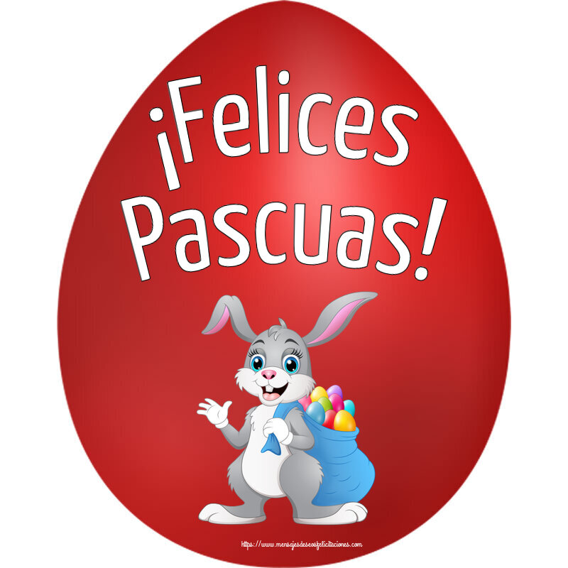 Felicitaciones de pascua - ¡Felices Pascuas! ~ Conejo con una bolsa de huevos de colores - mensajesdeseosfelicitaciones.com