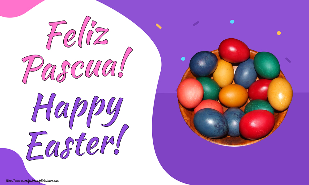 Felicitaciones de pascua - Feliz Pascua! Happy Easter! ~ huevos de colores en un bol - mensajesdeseosfelicitaciones.com